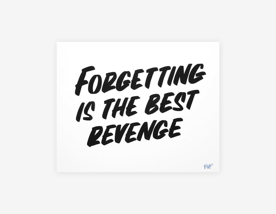 Forgetting Is The Best Revenge Original Work Baron Von Fancy