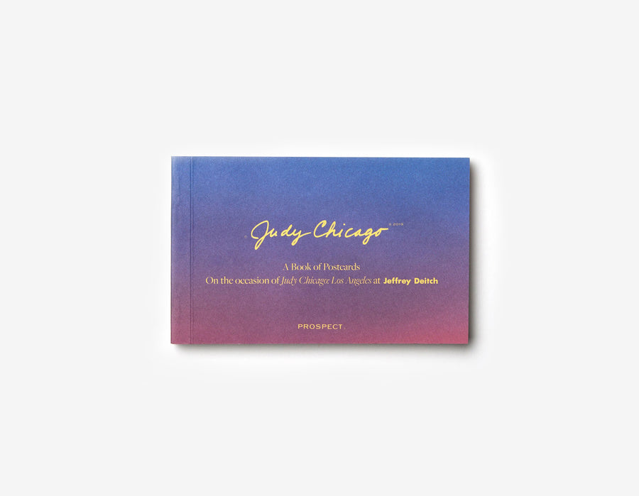 Judy Chicago: Los Angeles at Jeffrey Deitch Book of Postcards